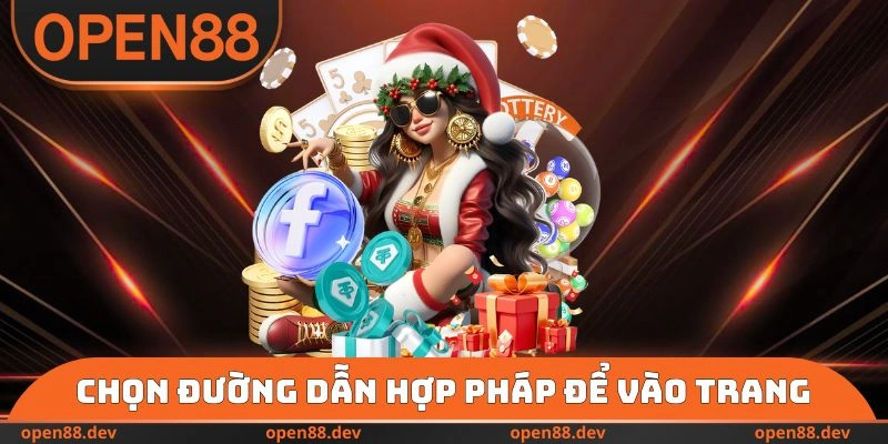 Chọn đường dẫn hợp pháp để vào trang