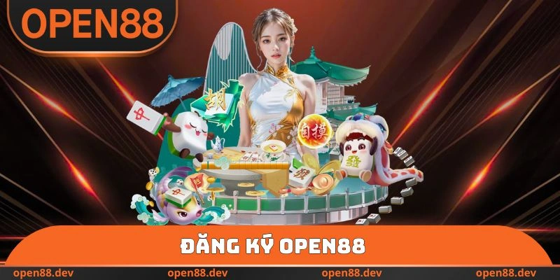 Đăng Ký OPEN88 - 3 Bước Tạo Tài Khoản Thành Viên Mới Lấy 88k
