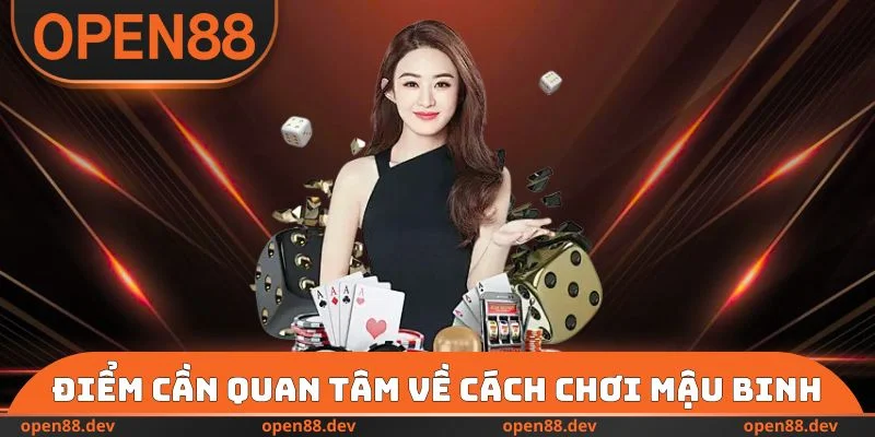 Điểm cần quan tâm về cách chơi Mậu binh Online