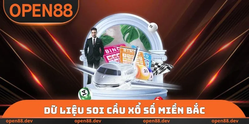 Dữ liệu soi cầu xổ số miền Bắc