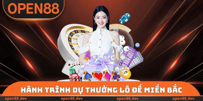 Hành trình tham gia dự thưởng lô đề miền Bắc