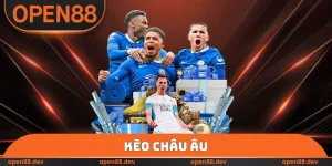 Kèo Châu Âu OPEN88 - Luật Chơi Chính Xác Tại Nền Tảng