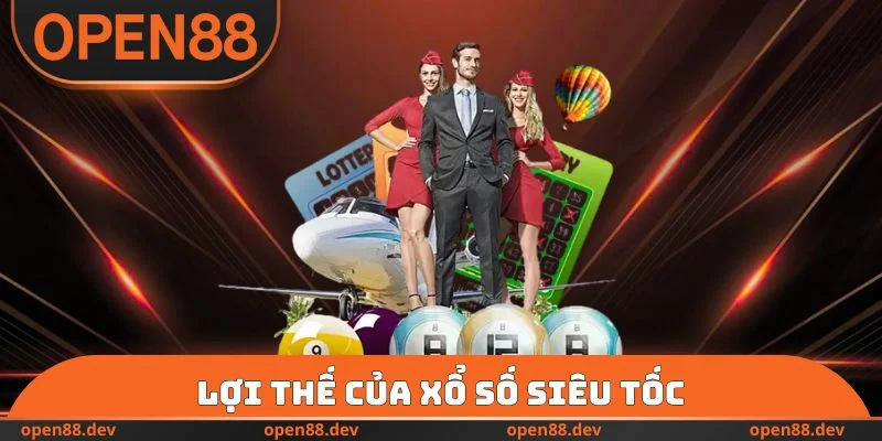 Lợi thế của xổ số siêu tốc