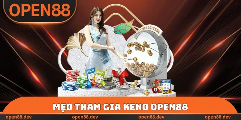 Mẹo tham gia Keno OPEN88