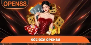 Xóc Đĩa OPEN88 - Cửa Cược Tham Gia Tối Ưu Tại Nền Tảng